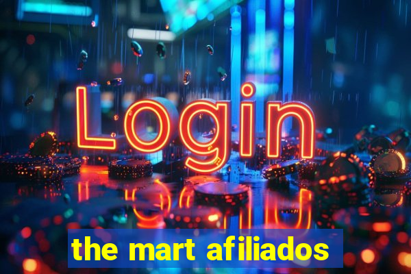 the mart afiliados